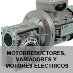 Motorreductores, Variadores y  motores eléctricos